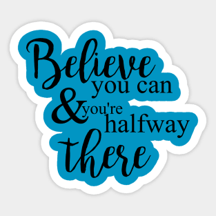 Believe You Can Sticker